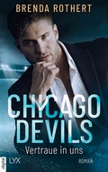 Cover: Chicago Devils - Vertraue in uns - LYX