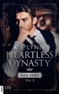 Cover: Heartless Dynasty - Der Erbe - LYX