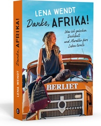 Abbildung von: Danke, Afrika! Was ich zwischen Dschibuti und Marokko fürs Leben lernte. - Copress