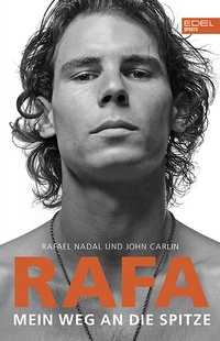 Abbildung von: Rafa - Mein Weg an die Spitze - Edel Sports - ein Verlag der Edel Verlagsgruppe