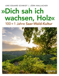 Abbildung von: "Dich sah ich wachsen, Holz" - CONTE-VERLAG