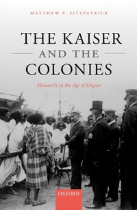 Enlarge image Cover: The Kaiser and the Colonies - OUP eBook