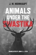 Cover: Animals Under the Swastika - University of Wisconsin Press
