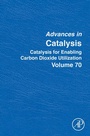 Cover: Catalysis for Enabling Carbon Dioxide Utilization: Volume 70 - Academic Press