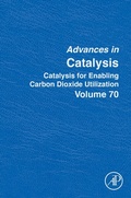 Cover: Catalysis for Enabling Carbon Dioxide Utilization: Volume 70 - Academic Press