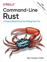 Enlarge image Cover: Command-Line Rust - O'Reilly