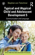 Cover: Typical and Atypical Child and Adolescent Development 5 Communication and Language Development - Routledge