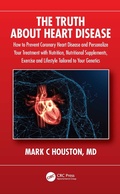 Cover: The Truth About Heart Disease - CRC Press