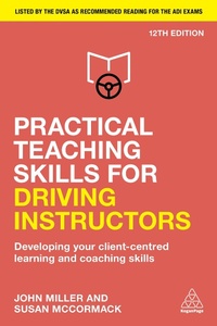 Abbildung von: Practical Teaching Skills for Driving Instructors - Kogan Page Ltd