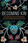 Cover: Becoming Kin - Fortress Press