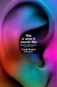 Enlarge image Cover: This Is What It Sounds Like - The Bodley Head Ltd