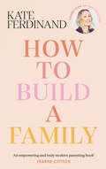 Cover: How To Build A Family - Ebury Digital