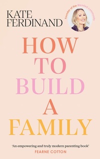 Enlarge image Cover: How To Build A Family - Ebury Digital