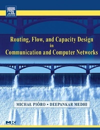Enlarge image Cover: Routing, Flow, and Capacity Design in Communication and Computer Networks - Morgan Kaufmann