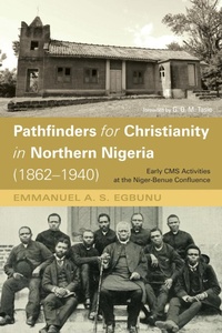 Abbildung von: Pathfinders for Christianity in Northern Nigeria (1862-1940) - Wipf and Stock Publishers