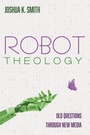 Cover: Robot Theology - Wipf and Stock Publishers