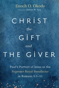Abbildung von: Christ the Gift and the Giver - Wipf and Stock Publishers
