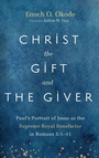 Cover: Christ the Gift and the Giver - Pickwick Publications