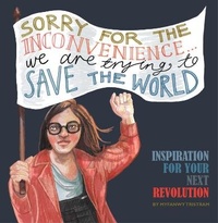 Abbildung von: Sorry For The Inconvenience...We Are Trying To Save The World - Bungaroosh