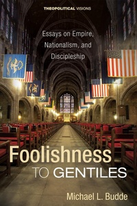 Abbildung von: Foolishness to Gentiles - Wipf and Stock Publishers