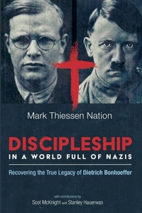 Enlarge image Cover: Discipleship in a World Full of Nazis - Wipf & Stock Publishers