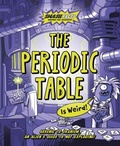 Cover: The Periodic Table is Weird - Little Tiger