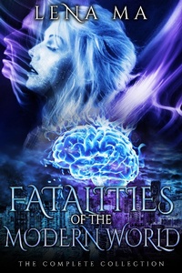 Enlarge image Cover: Fatalities of the Modern World (The Complete Collection) - Lena Ma Publishing
