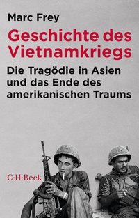 Abbildung von: Geschichte des Vietnamkriegs - C.H.BECK