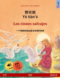 Cover: Ye tieng oer - Los cisnes salvajes (Chinese - Spanish) - Sefa Verlag