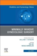 Cover: Minimally Invasive Gynecologic Surgery, An Issue of Obstetrics and Gynecology Clinics: Volume 49-2 - Elsevier