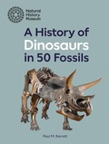 Cover: A History of Dinosaurs in 50 Fossils - The Natural History Museum