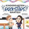 Cover: Kindergarten Rockstars Wanted! - Carey Markowski
