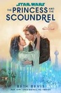 Cover: Star Wars: The Princess and the Scoundrel - Random House Worlds