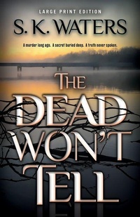 Enlarge image Cover: The Dead Won't Tell - CamCat Publishing, LLC
