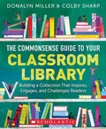 Cover: The Commonsense Guide to Your Classroom Library - Scholastic Inc.