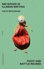 Cover: Metaphor in Illness Writing - Edinburgh University Press