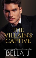 Cover: The Villain's Captive (The Villain's Duet, #1) - The Villain's Duet