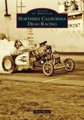Cover: Northern California Drag Racing - Arcadia Publishing (SC)