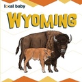 Cover: Local Baby Wyoming - Arcadia Children's Books