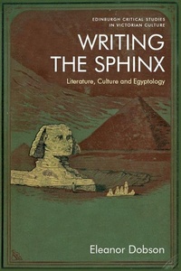 Enlarge image Cover: Writing the Sphinx - Edinburgh University Press