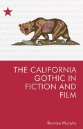 Cover: The California Gothic in Fiction and Film - Edinburgh University Press