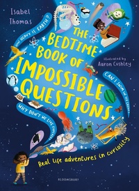 Abbildung von: The Bedtime Book of Impossible Questions - Bloomsbury Childrens Books