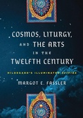 Cover: Cosmos, Liturgy, and the Arts in the Twelfth Century - University of Pennsylvania Press