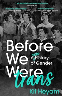Enlarge image Cover: Before We Were Trans - Basic Books