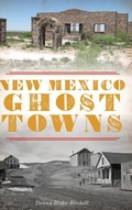Cover: New Mexico Ghost Towns - HISTORY PR
