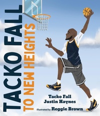 Enlarge image Cover: Tacko Fall: To New Heights - Candlewick Press,U.S.