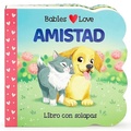 Cover: Babies Love Amistad / Babies Love Friendship (Spanish Edition) - Cottage Door Press