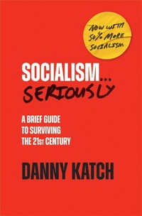 Enlarge image Cover: Socialism . . . Seriously - Haymarket Books