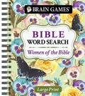 Cover: Brain Games - Large Print Bible Word Search: Women of the Bible - Publications International, Ltd.