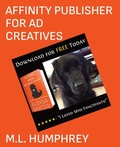 Cover: Affinity Publisher for Ad Creatives - M.L. Humphrey